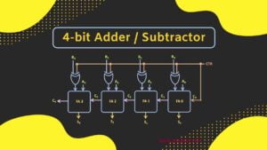 4 Bit Adder and Subtractor circuit